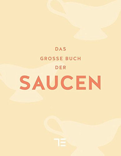 Das große Buch der Saucen (TEUBNER Sonderleistung)